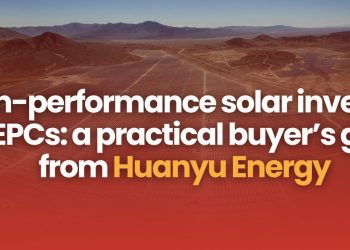 High-performance solar inverters for EPCs: a practical buyer’s guide from Huanyu Energy