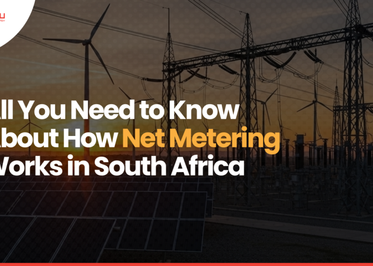 All You Need to Know About How Net Metering Works in South Africa
