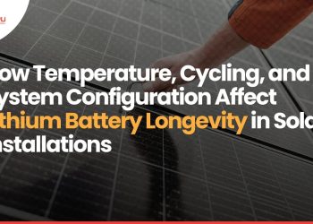 How Temperature, Cycling, and System Configuration Affect Lithium Battery Longevity in Solar Installations